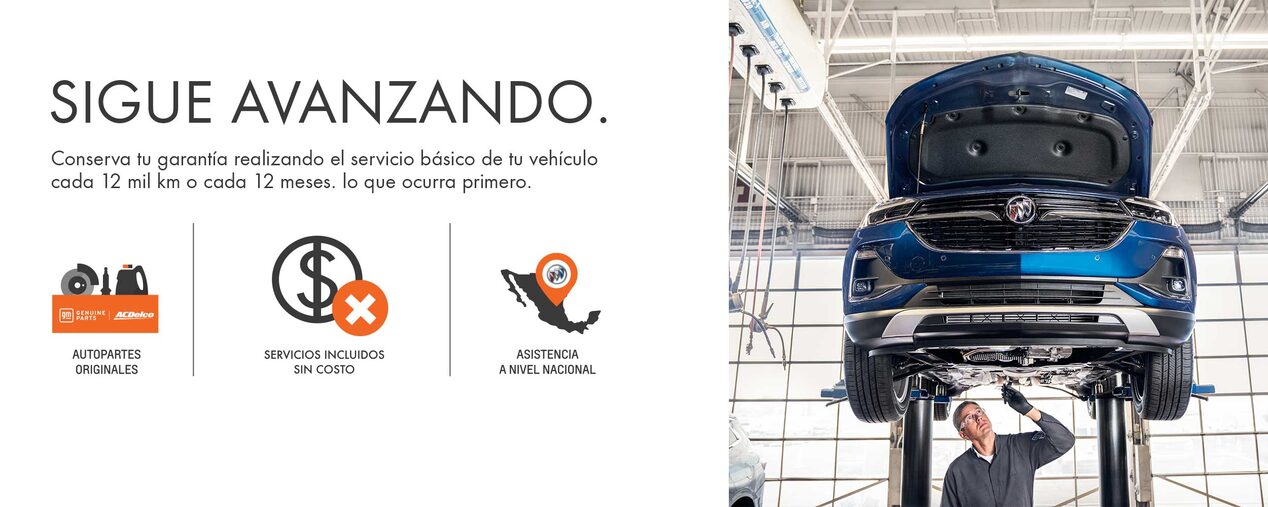 Con Buick sigue avanzando y mantén tu garantía al realizar el servicio de mantenimient cada 12 meses o a los 12 mil kilómetros